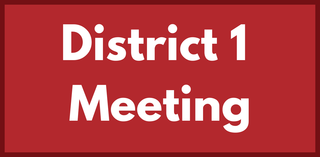 District 1 Meeting